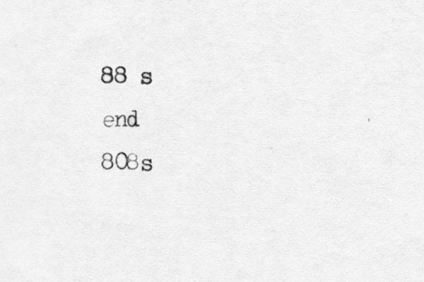 88 s end 808s