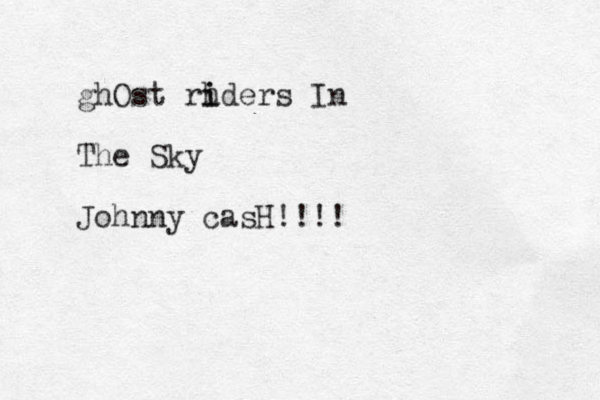 ghOst rh i iders In The Sky Johnny casH!!!!