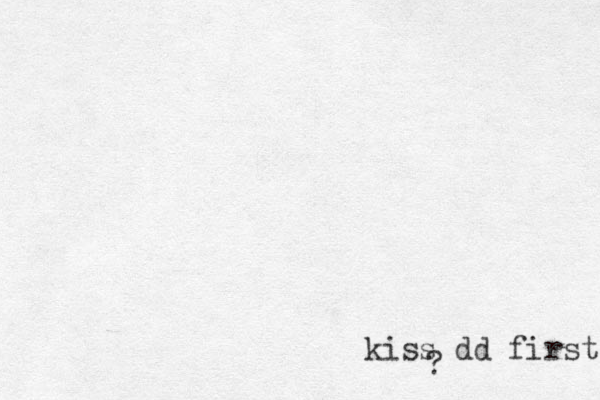kiss dd first ?