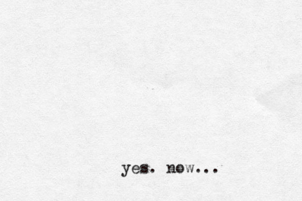 yes. now...