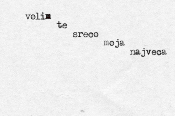 volim te sreco moja najveca 