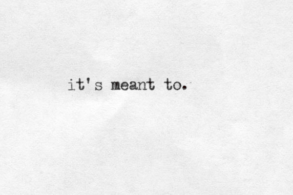 it's meant to.