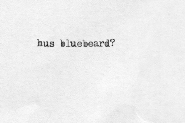 hus bluebeard?