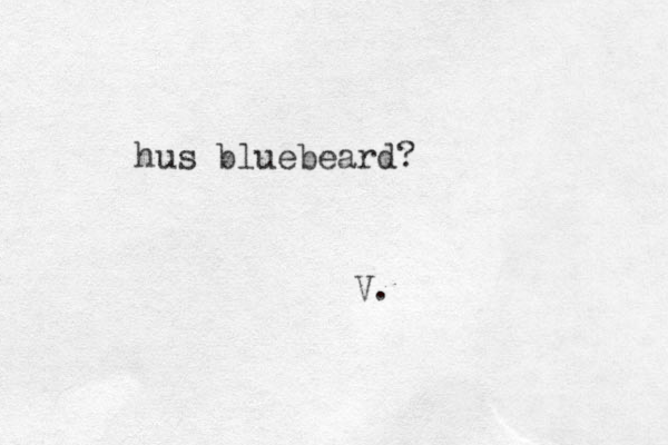 hus bluebeard? V.