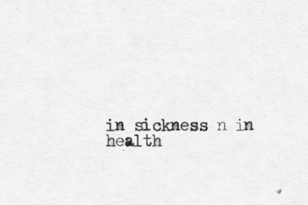in sickness n in health
