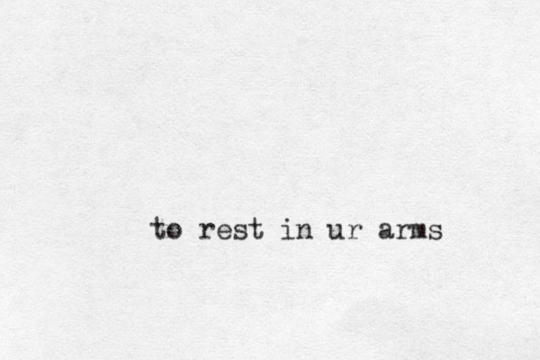 to rest in ur arms 
