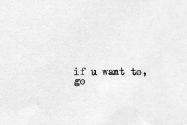 if u want to, go