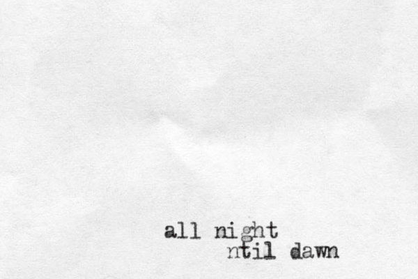 all night ntil dawn
