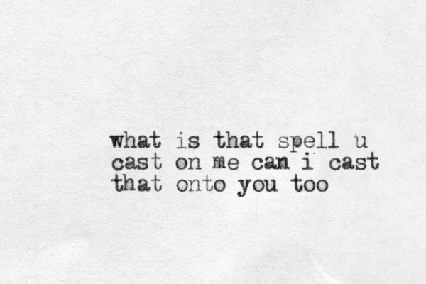 what is that spell u cast on me can i cast that onto you too