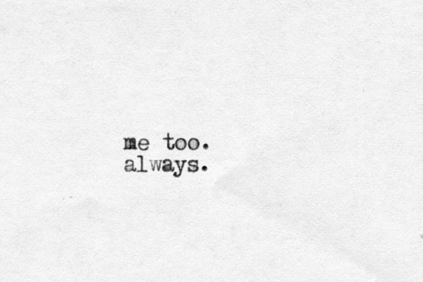 me too. always.