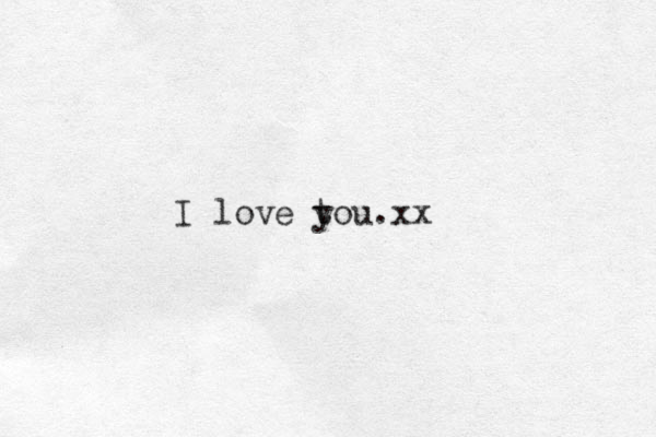 I love t you.xx