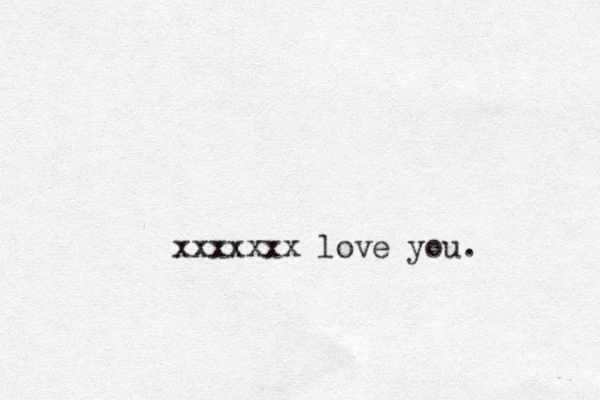 xxxxxxx love you. 