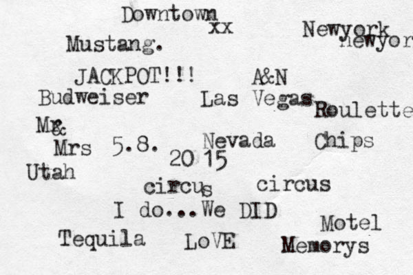 A&N Las Vegas Nevada 15 20 s circu circus I do...We DID 5.8. Tequila Motel Utah Newyork newyork JACKPOT!!! Downtown Mustang. LoVE Memorys Budweiser Roulette Chips xx Mr & Mrs 