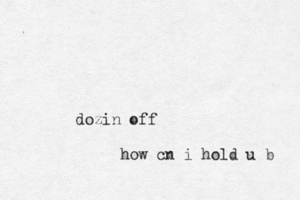 dozin off how cn i hold u b 