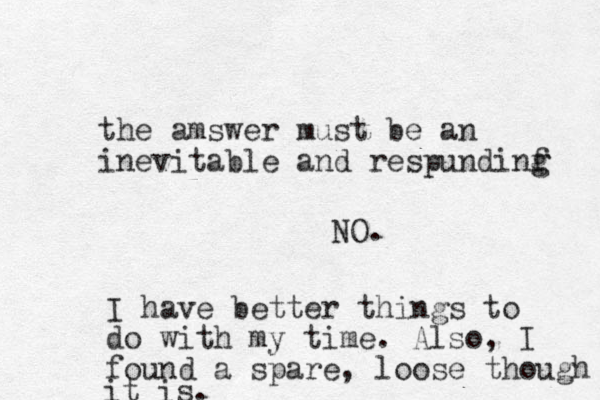 the amswer must be an inevitable and respundinf g g NO. I have better things to do with my time. Also, I found a spare, loose though it is. 