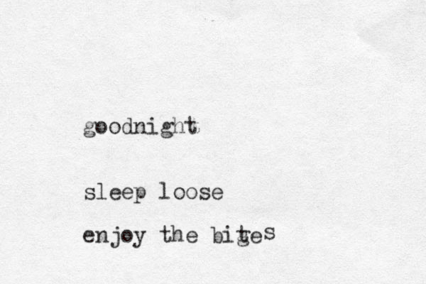goodnight sleep loose enjoy the bige t s