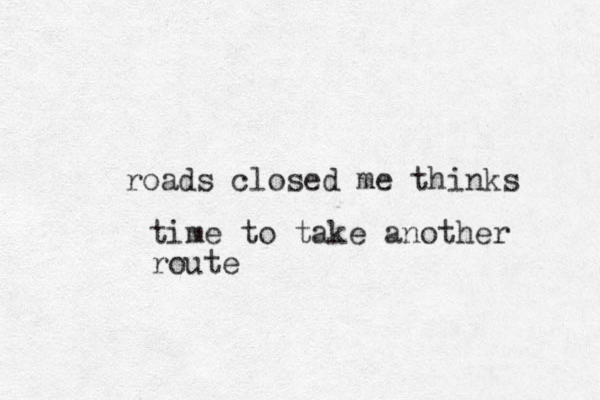 roads closed me thinks time to take another route