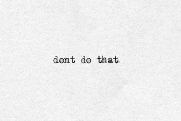 dont do that 
