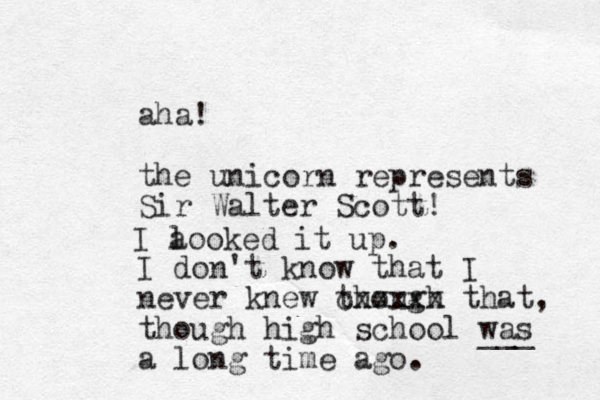 aha! the unicorn represents Sir Walter Scott! I don't know that I never knew though cxxxxx that, though high school was a long time ago. I a looked it up. ___ 
