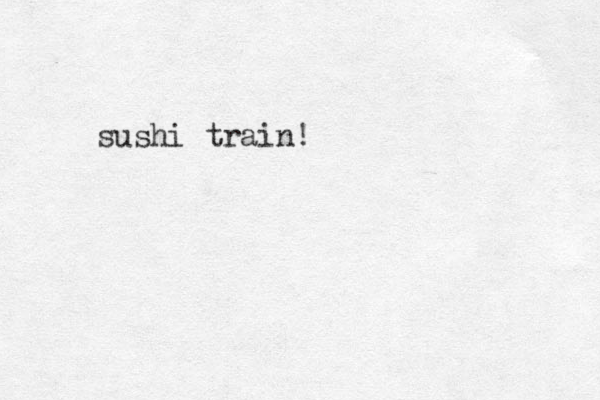 sushi train!