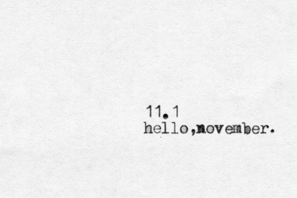 11.1 hello,november. 