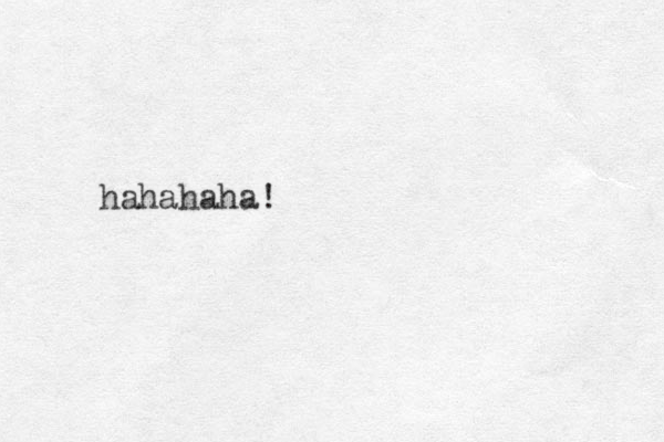 hahahaha!