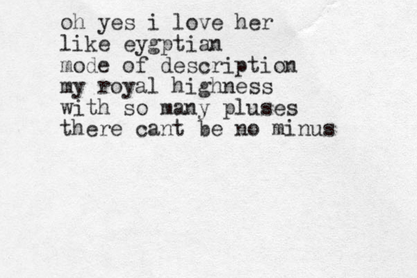 oh yes i love her like eygptian mode of description my royal highness with so many pluses there cant be no minus 