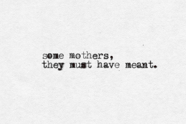some mothers, they must have meant. 