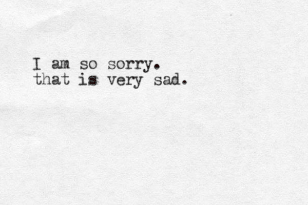I am so sorry. that is very sad. 