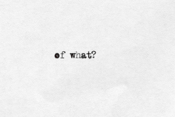 of what?