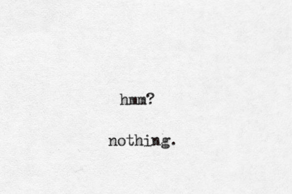 hmm? nothing.