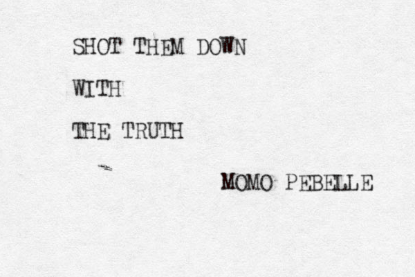 SHOT THEM DOWN WITH THE TRUTH MOMO PEBELLE 