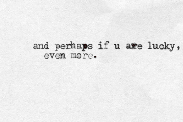 and perhaps if u are lucky, even more.