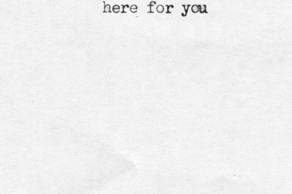 here for you 