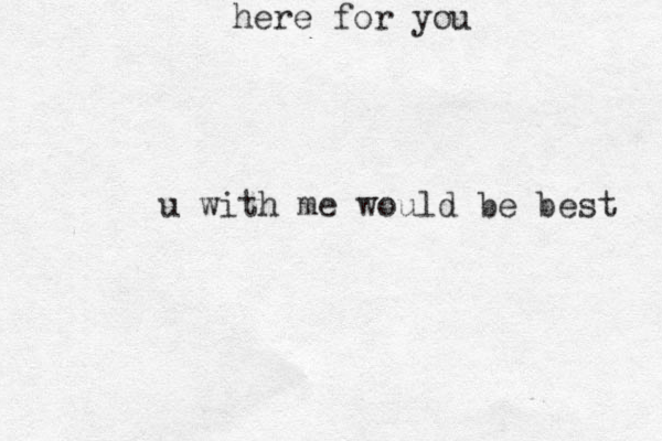 here for you u with me would be best 