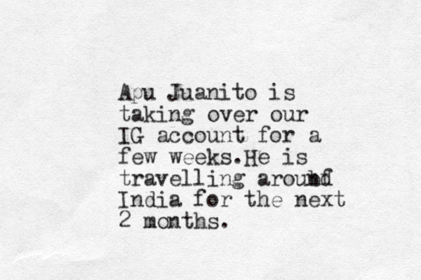 Apu Juanito is taking over our IG account for a few weeks . He is travelling aroubf nd India for the next 2 months .