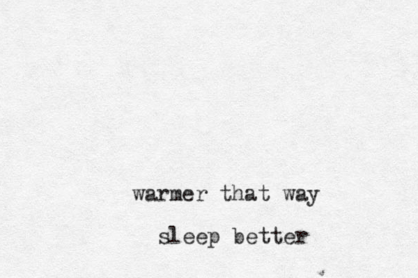 warmer that way sleep better