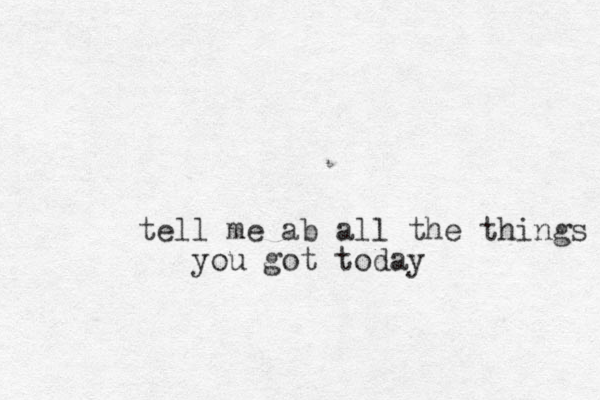 tell me ab all the things you got today
