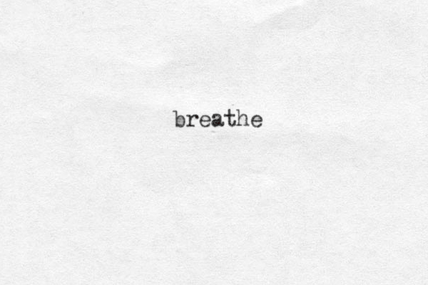 breathe 