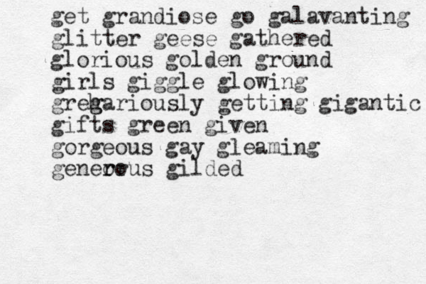 get grandiose go galavanting glitter geese gathered glorious golden ground girls giggle glowing greh g gariously getting gigantic gifts green given gorgeous gay gleaming geneor r rous gilded