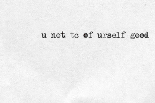 u not tc of urself good 