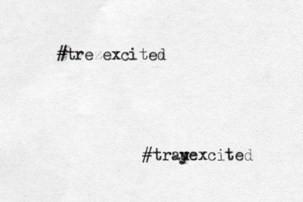 #trezexcited #trau yexcited 