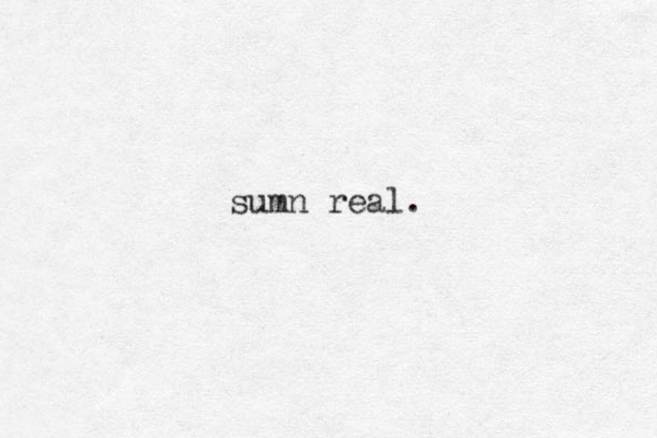 sumn real. 