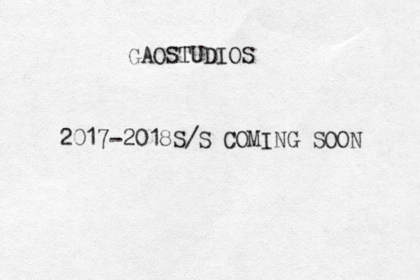 2017-2018S/S COMING SOON GAOSTUDIOS 
