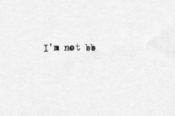 I'm not bb