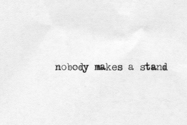 nobody makes a stand 