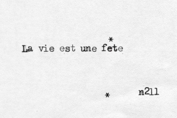 La vie est une f ete * * n2ll 
