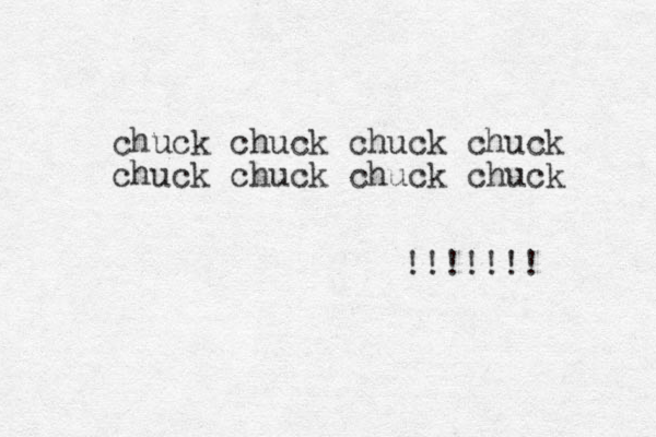 chuck chuck chuck chuck chuck chuck chuck chuck !!!!!!!