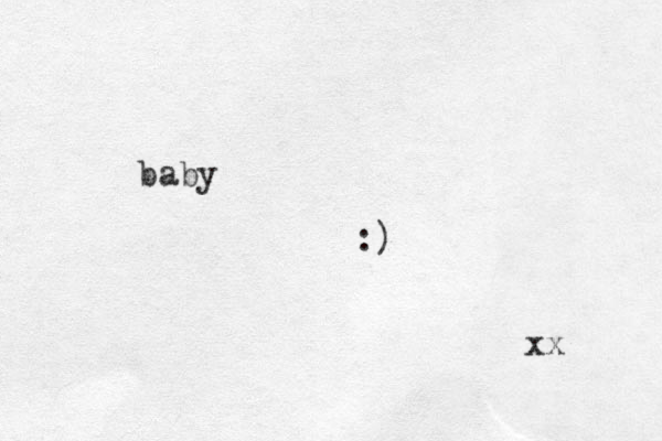 baby :) xx 