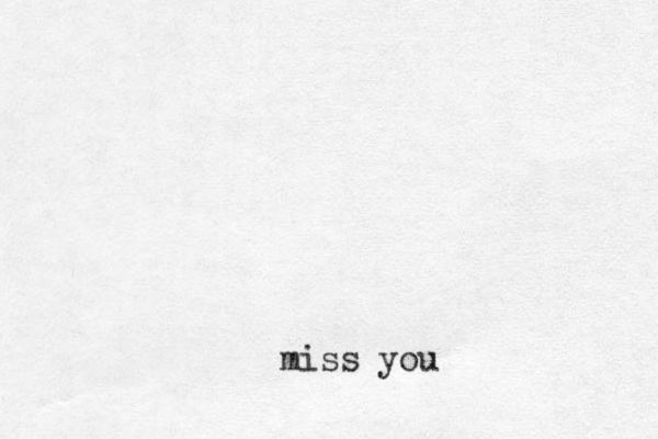 miss you